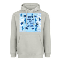 Moon Dust don't make me use my dad voice Heavyweight Hoodie - TumblerDesignByShophia