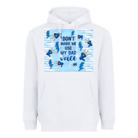 White don't make me use my dad voice Heavyweight Hoodie - TumblerDesignByShophia