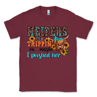Burgundy heifers be trippin ok maybe i pushed her Classic Tee - JahusDesignShop
