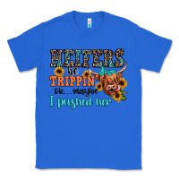 True Royal heifers be trippin ok maybe i pushed her Classic Tee - JahusDesignShop