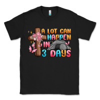 Black a lot can happen in 3 days Classic Tee - MaliasSmallBusiness