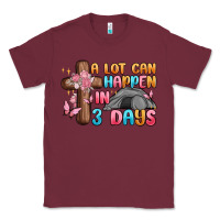 Burgundy a lot can happen in 3 days Classic Tee - MaliasSmallBusiness