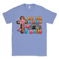 Colony Blue a lot can happen in 3 days Classic Tee - MaliasSmallBusiness