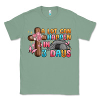Sage a lot can happen in 3 days Classic Tee - MaliasSmallBusiness