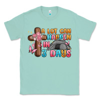 Seafoam a lot can happen in 3 days Classic Tee - MaliasSmallBusiness