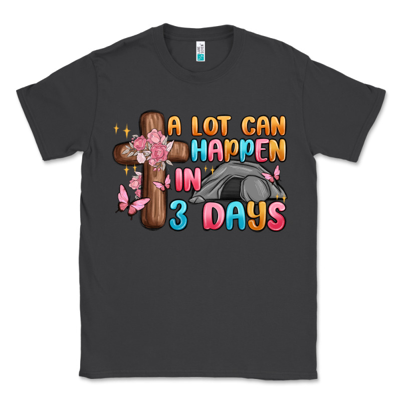 A Lot Can Happen In 3 Days Classic Tee by MaliasSmallBusiness | Teevron