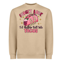 Mushroom forget love id rather fall into tacos Heavyweight Sweatshirt - MaliasSmallBusiness