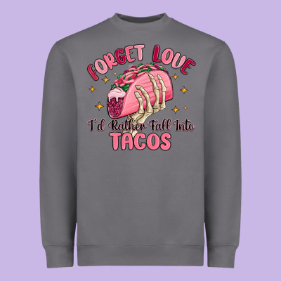 Forget Love Id Rather Fall Into Tacos Heavyweight Sweatshirt Designed By Maliassmallbusiness