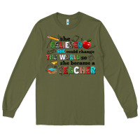 Army Green she believed she could change the world so she bec Long Sleeve Tee - NancyCooperArtShop