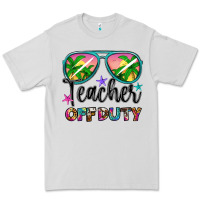 Teacher Off Duty Premium Tee | Teevron