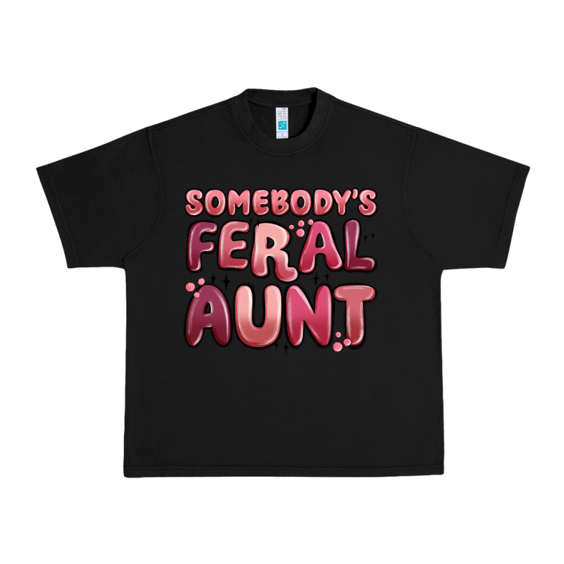 Somebodys Feral Aunt Urban Heavy Tee by MaliasSmallBusiness | Teevron