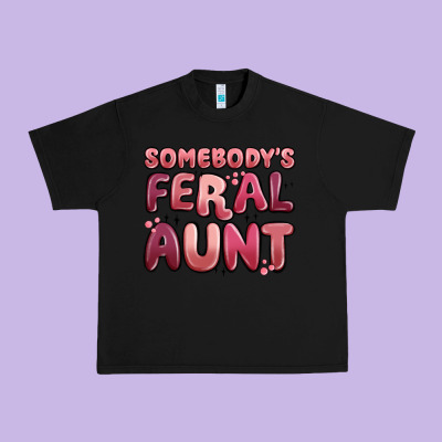 Somebodys Feral Aunt Urban Heavy Tee Designed By Maliassmallbusiness