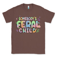 Chestnut somebody's feral child Classic Tee - MaliasSmallBusiness