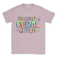 Lilac somebody's feral child Classic Tee - MaliasSmallBusiness