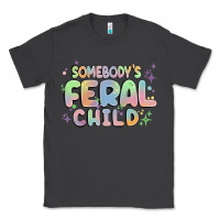 Smoke somebody's feral child Classic Tee - MaliasSmallBusiness