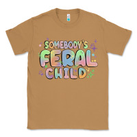 Toasted Coconut somebody's feral child Classic Tee - MaliasSmallBusiness