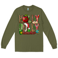 Army Green holly jolly teacher Long Sleeve Tee - NancyCooperArtShop