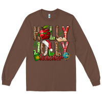 Chestnut holly jolly teacher Long Sleeve Tee - NancyCooperArtShop