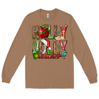 Toasted Coconut holly jolly teacher Long Sleeve Tee - NancyCooperArtShop