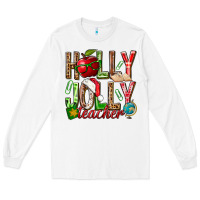 White holly jolly teacher Long Sleeve Tee - NancyCooperArtShop