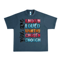 Midnight Navy you are known loved worthy chosen enough Urban Heavy Tee - MaliasSmallBusiness