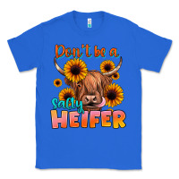 True Royal dont be a salty heifer Classic Tee - JahusDesignShop