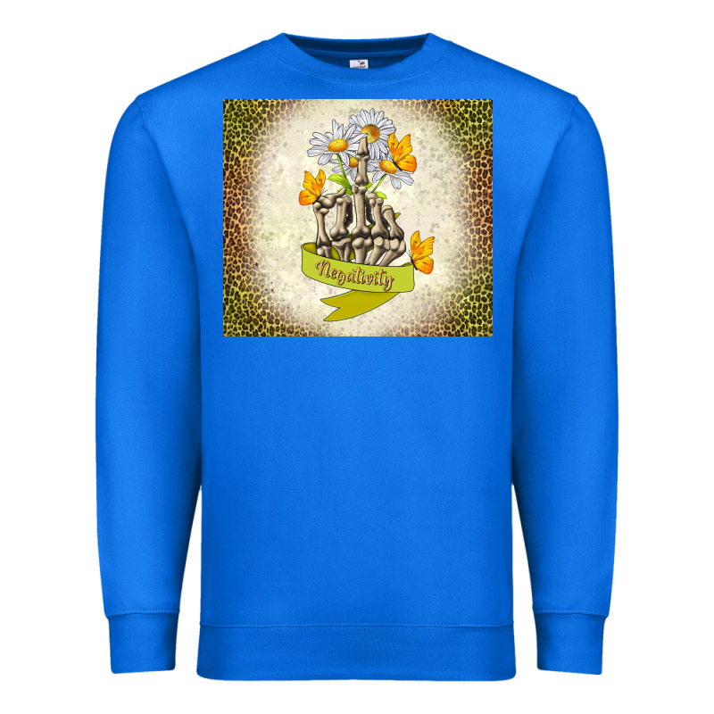 Negativity Premium Sweatshirt by TumblerDesignByShophia | Teevron
