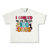 Pistachio i danced my way through 100 days Urban Heavy Tee - MaliasSmallBusiness