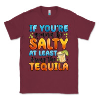 Burgundy if you're gonna be salty at least bring the tequil Classic Tee - MaliasSmallBusiness