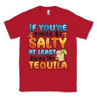 Red if you're gonna be salty at least bring the tequil Classic Tee - MaliasSmallBusiness