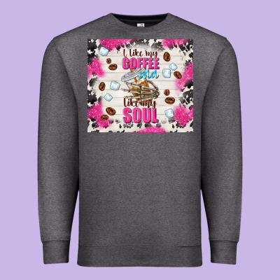 I Like My Coffee Cold Like My Soul Premium Sweatshirt Designed By Tumblerdesignbyshophia