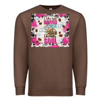 Chestnut i like my coffee cold like my soul Premium Sweatshirt - TumblerDesignByShophia