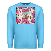 Ocean Blue i like my coffee cold like my soul Premium Sweatshirt - TumblerDesignByShophia