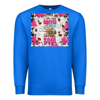 True Royal i like my coffee cold like my soul Premium Sweatshirt - TumblerDesignByShophia
