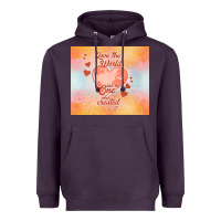 Plum love the world like the one Heavyweight Hoodie - TumblerDesignByShophia