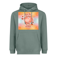 Sage love the world like the one Heavyweight Hoodie - TumblerDesignByShophia