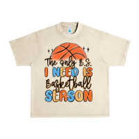 Sandshell the only b.s. i need is basketball season Urban Heavy Tee - MaliasSmallBusiness