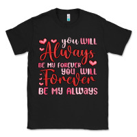 Black you will always be my forever you will forever be Classic Tee - MaliasSmallBusiness