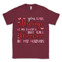 Burgundy you will always be my forever you will forever be Classic Tee - MaliasSmallBusiness