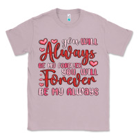 Lilac you will always be my forever you will forever be Classic Tee - MaliasSmallBusiness