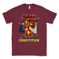 Burgundy relax were all crazy its not competition Classic Tee - JahusDesignShop