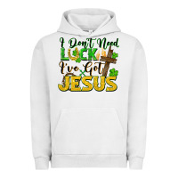 Pigment Lunar Rock I don't need luck i've got Jesus st. patricks day Urban Hoodie - FaDigitalArtStudio