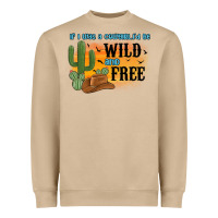 Mushroom if i was a cowgirl i d be wild and free Heavyweight Sweatshirt - MaliasSmallBusiness