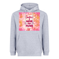 Heather Grey caution i have no filter Heavyweight Hoodie - TumblerDesignByShophia