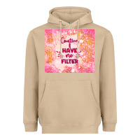 Caution I Have No Filter Heavyweight Hoodie | Teevron
