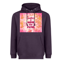 Plum caution i have no filter Heavyweight Hoodie - TumblerDesignByShophia