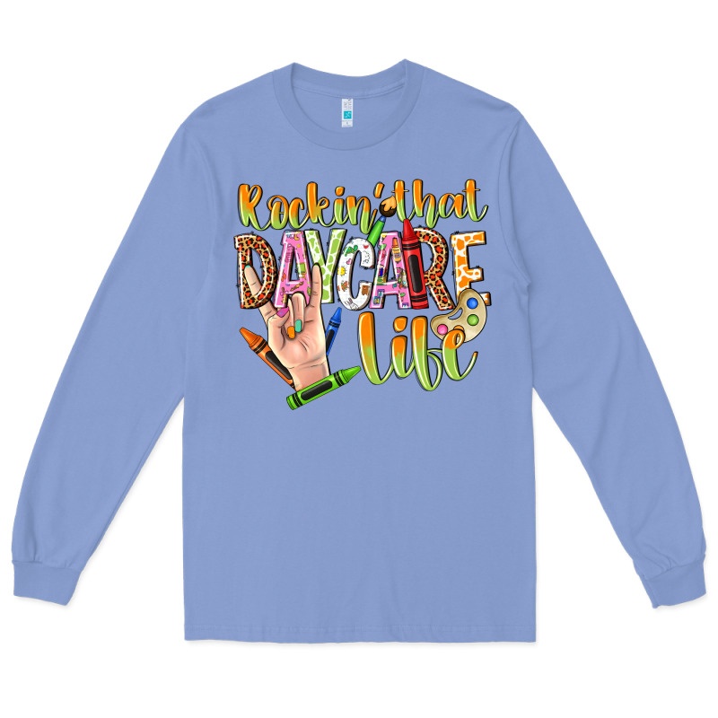 Rockin That Daycare Life Long Sleeve Tee by NancyCooperArtShop | Teevron