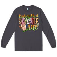 Smoke rockin that daycare life Long Sleeve Tee - NancyCooperArtShop