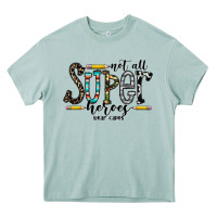 Not All Super Heroes Wear Capes Heavy Core Tee | Teevron