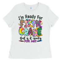 White I'm ready for fifth grade but is it ready for me Ladies Tee - RanaPortraitStore